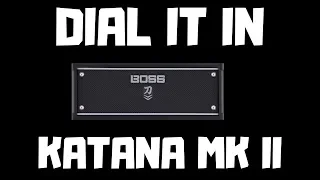 Dial It In! BOSS KATANA II - Tone Studio Tips & Tricks