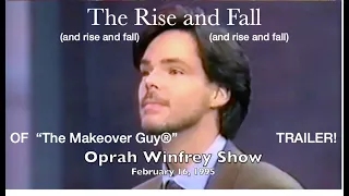 The Rise and Fall of The Makeover Guy Trailer