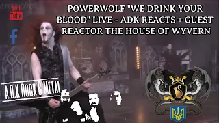 Powerwolf "We Drink Your Blood" Live @ Wacken - ADK REACTS + GUEST REACTOR THE HOUSE OF WYVERN