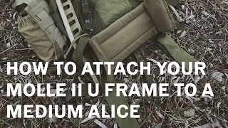 How To Attach Your MOLLE II U Frame To A Medium ALICE Pack