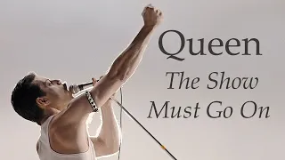 Queen-The Show Must Go On.(Bohemian Rhapsody movie)