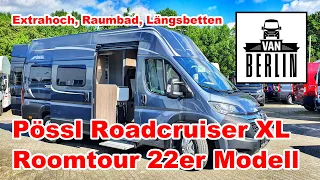 Pössl Roadcruiser XL Roomtour | Sehr hoch | Elegance Ausstattung | Raumbad Längsbetten | Kastenwagen
