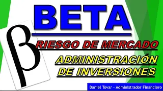 ¿Que es la BETA en Finanzas? Administración de Inversiones. Riesgo de Mercado. Fórmula de BETA.