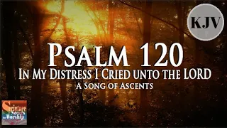 Psalm 120 Song (KJV) "In My Distress I Cried Unto the LORD" (Esther Mui)