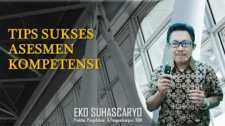 Tips Sukses Asesmen Kompetensi