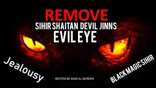 REMOVE Black magic Sihir, Evil Eye, Jealousy Jinns Now!!! - Al Ruqyah Al Shariah  الرقية الشرعية