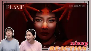 REACTION ค่ะซิสส ☺︎ Flame - Gam Wichayanee〡ตัวมัม ตัวมารดา คัมแบคคคคค