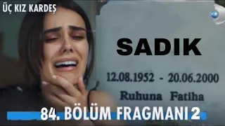 Üç Kız Kardeş 84.Bölüm 2.Fragmanı | Bizi Bırakma Baba !