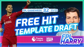 FPL GW32 FREE HIT DRAFT with @FPLHarry | Fantasy Premier League Tips 22/23