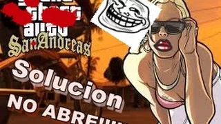 ¿Por que no abre el Gta San Andreas? solucionado