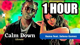 Rema, Selena Gomez - Calm Down - 1 Hour (Lyrics Video)