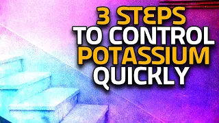3 Action Steps To Control High Potassium Levels | How To Lower Potassium Level In Blood Quickly