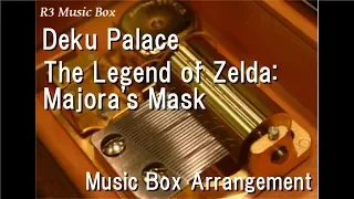 Deku Palace/The Legend of Zelda: Majora's Mask [Music Box]