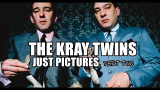 The Kray Twins - Just Pictures(Part Two)