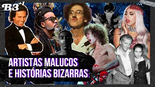 B3+1 #EP14 | Artistas Malucos E Histórias Bizarras