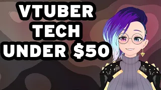 Vtuber tech that won't break the bank