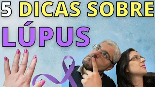 5 dicas sobre LÚPUS