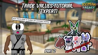 LOOMIAN LEGACY: TRADE VALUES TUTORIAL (EXPERTS' GUIDE: PART 2)