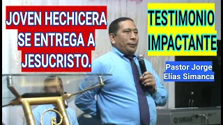 JOVEN HECHICERA SE ENTREGA A JESUCRISTO. (IMPACTANTE TESTIMONIO) PASTOR JORGE ELÍAS SIMANCA.