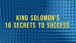 King Solomon's 10 secrets to success