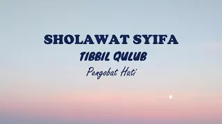 Sholawat Syifa Tibbil Qulub Full 2 Jam Lirik Latin, danTerjemahan