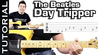 Como tocar DAY TRIPPER de THE BEATLES (se puede tocar en cualquier guitarra)