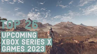 Top 26 Upcoming Xbox Series X Games Of 2023 | Xbox Series S Games 2023 & 2024