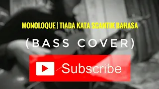 MonoloQue - Tiada Kata Scantik Bahasa (Bass Cover)