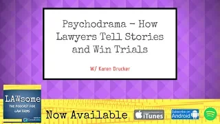 Psychodrama - How Lawyers Tell Stories and Win Trials