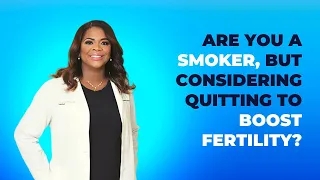 Are You A Smoker, But Considering Quitting To Boost Fertility?