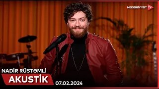 Akustik - Nadir Rüstəmli | 07.02.2024