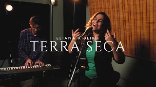 Terra Seca | Eliana Ribeiro