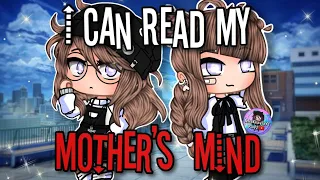 I Can Read My Mother's Mind | GCMM | Gacha Club Mini Movie
