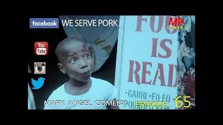 WE SERVE PORK (Mark Angel Comedy) (Season 1 Episode 44)