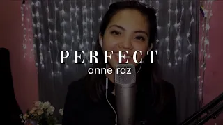 Perfect - Ed Sheeran  | Cover by Anne Raz