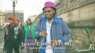 Gunna - Space Cadet (Prod. Metro Boomin) [432 Hz]