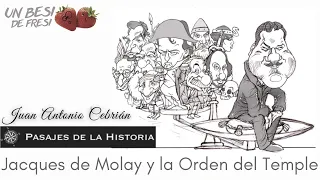 Jacques de Molay y la Orden del Temple - Pasajes de la Historia (Juan Antonio Cebrián).