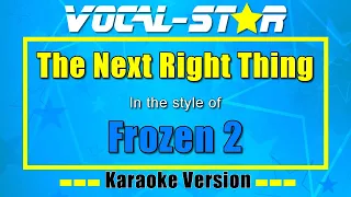 The Next Right Thing - Frozen 2 | Karaoke Song With Lyrics