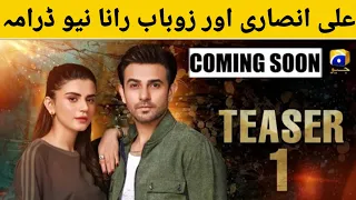 Teaser 01 || Coming soon  geo tv new drama || Ali Ansari || zubab Rana || M media report