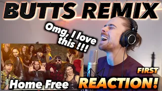Home Free - Butts REMIX FIRST REACTION! (SO FUNNY!!)