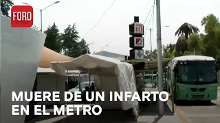 Metro CDMX; Muere hombre por infarto en Estación Deportivo 18 de marzo - Las Noticias
