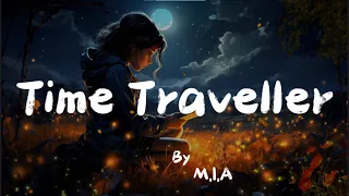 Time Traveller (Lyrics) - M.I.A | Trending Song |