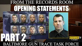 Baltimore Gun Trace Task force Trial: Opening Statements(Part TWO)