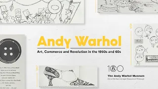 Andy Warhol | Art, Commerce and Revolution in the 1950s and 60s