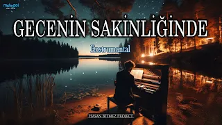 Gecenin Sakinliğinde - Enstrumantal Piyano Müziği