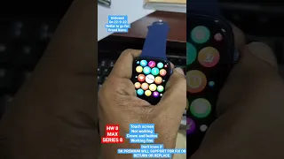 HW8 MAX SERIES 8 SMART WATCH TOUCH SCREEN NOT WORKING