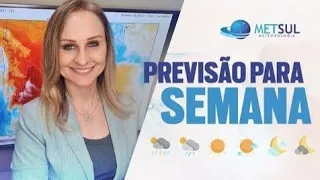 25/02/2024 - Previsão do tempo para a semana | METSUL