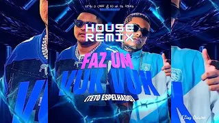 Kevin O Chris, Dj Nk da Serra - Faz Um Vuk Vuk (Teto Espelhado) "HOUSE REMIX" - Elias Quirino