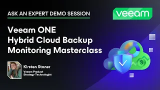 Ask An Expert Demo Session: Veeam ONE Hybrid Cloud Backup Monitoring Masterclass | Webinar