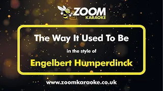 Engelbert Humperdinck - The Way It Used To Be - Karaoke Version from Zoom Karaoke